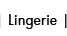 lingerie